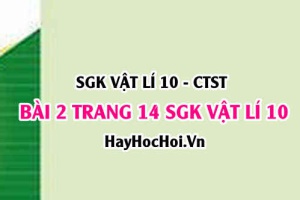Giải bài 2 trang 14 SGK Vật lí 10 Chân trời sáng tạo